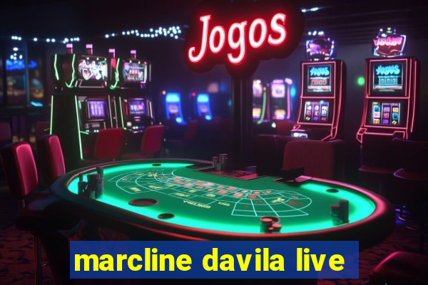 marcline davila live