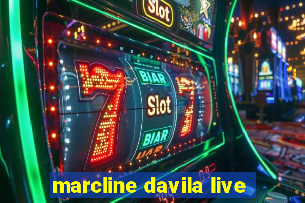 marcline davila live