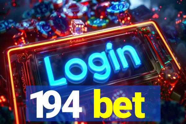 194 bet