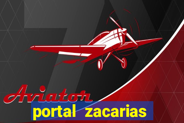 portal zacarias maior de 18