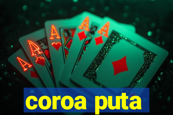 coroa puta