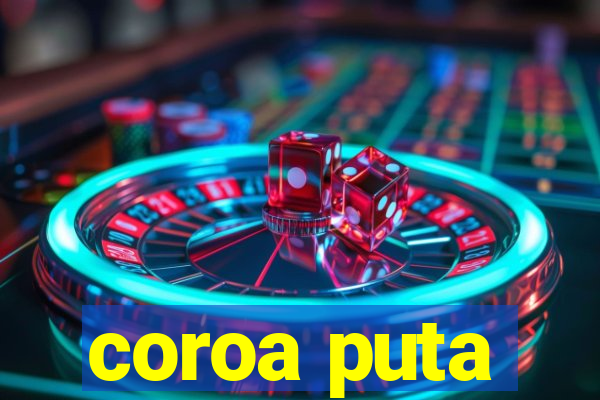 coroa puta