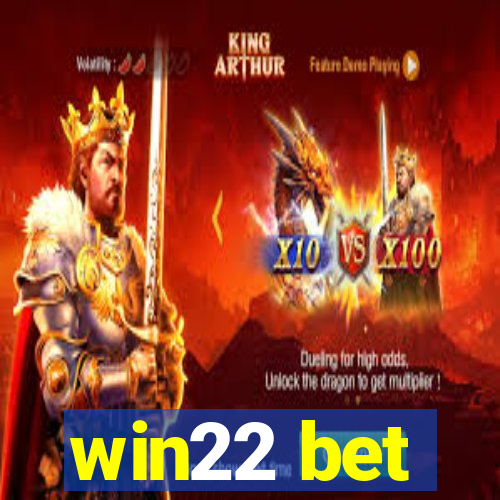 win22 bet