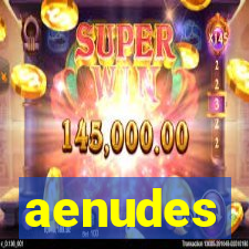 aenudes