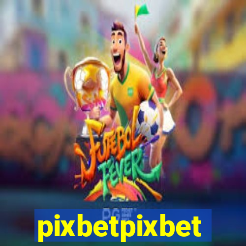 pixbetpixbet