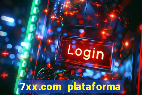 7xx.com plataforma de jogos