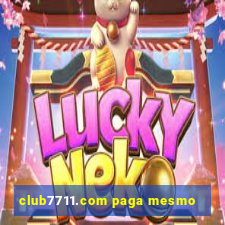 club7711.com paga mesmo