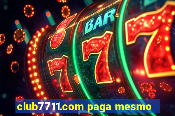 club7711.com paga mesmo