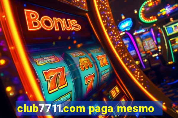 club7711.com paga mesmo