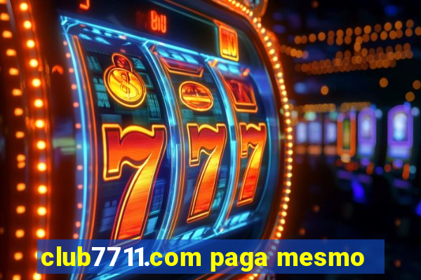 club7711.com paga mesmo