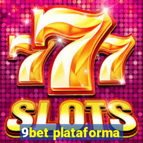 9bet plataforma