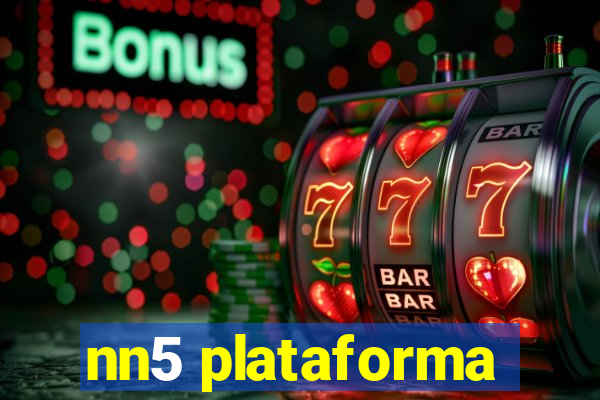 nn5 plataforma