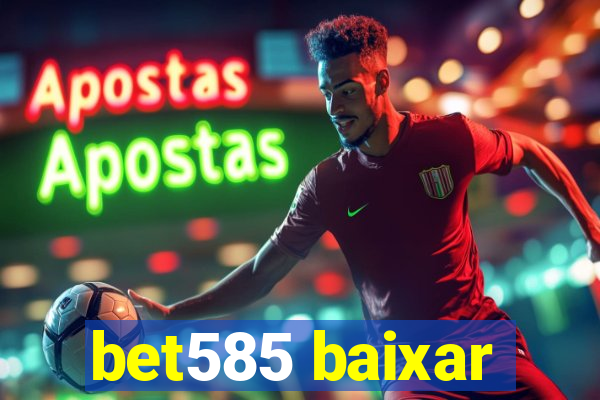 bet585 baixar