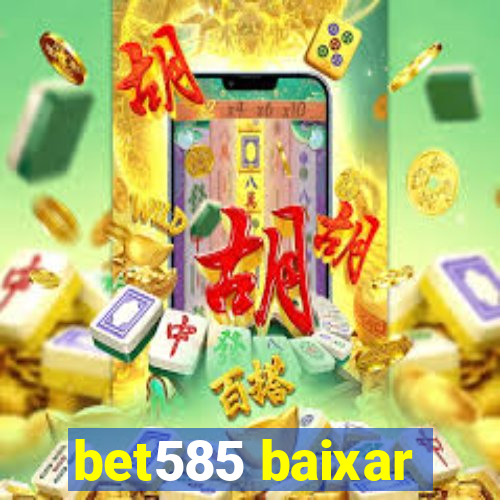 bet585 baixar