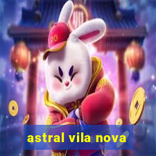 astral vila nova