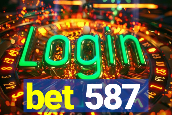 bet 587