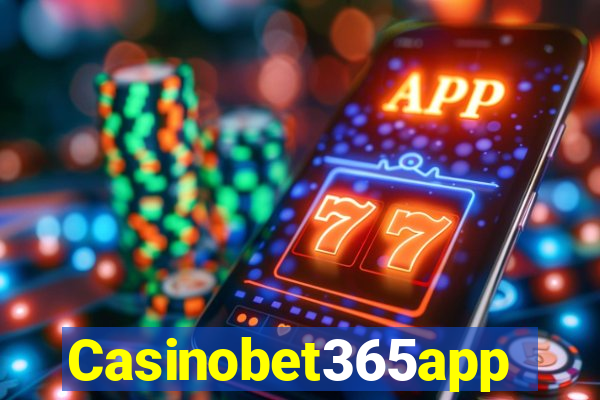 Casinobet365app