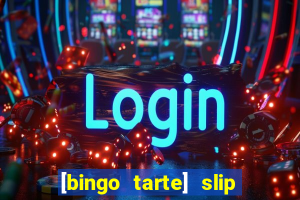 [bingo tarte] slip & stop 1988 part 1