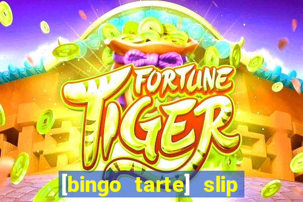 [bingo tarte] slip & stop 1988 part 1