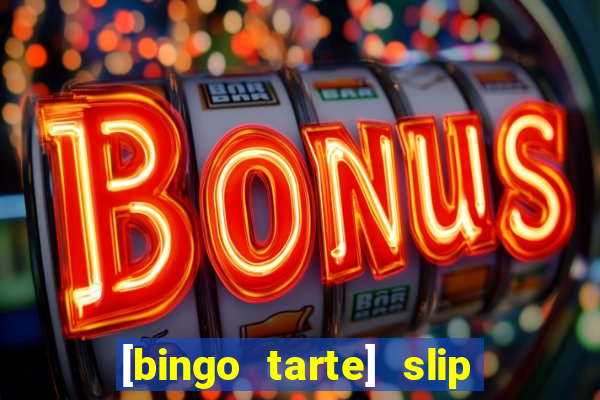 [bingo tarte] slip & stop 1988 part 1