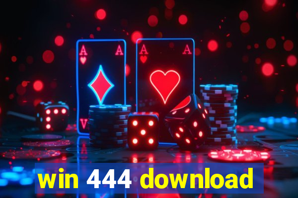 win 444 download