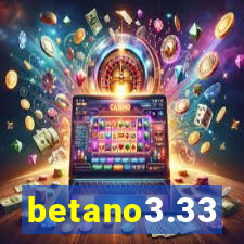 betano3.33