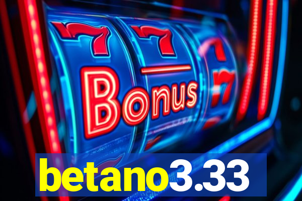 betano3.33