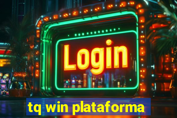 tq win plataforma