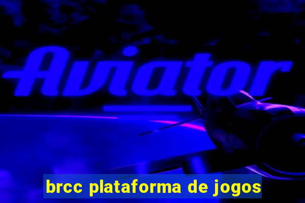 brcc plataforma de jogos