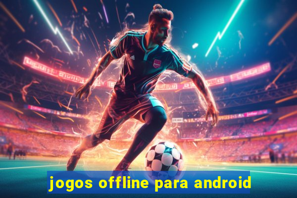 jogos offline para android