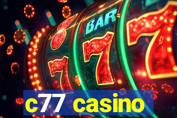 c77 casino