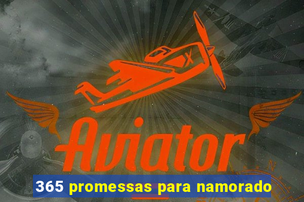 365 promessas para namorado