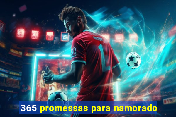 365 promessas para namorado