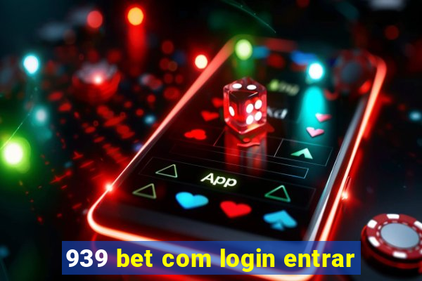 939 bet com login entrar