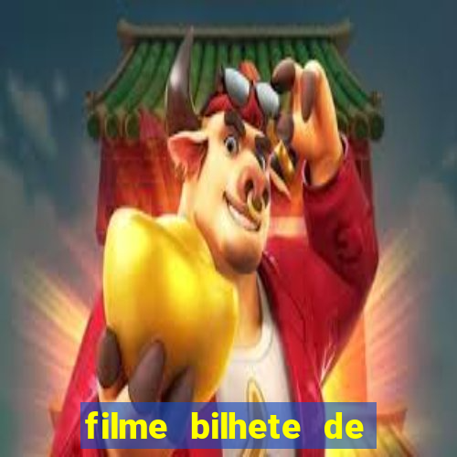 filme bilhete de loteria completo dublado