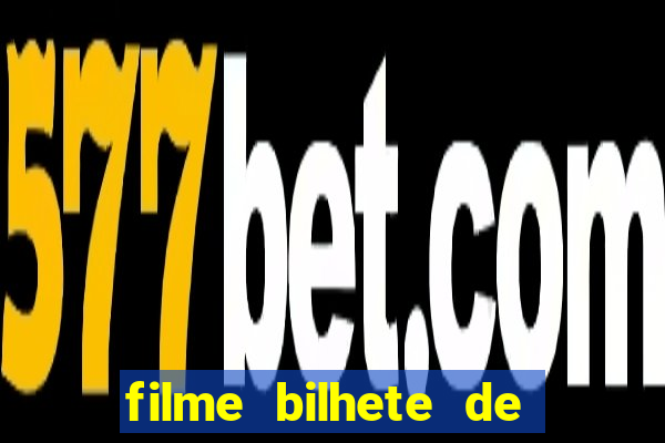 filme bilhete de loteria completo dublado