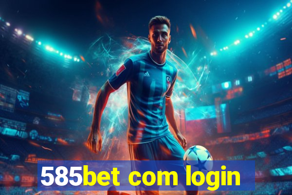 585bet com login