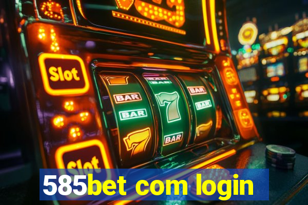 585bet com login