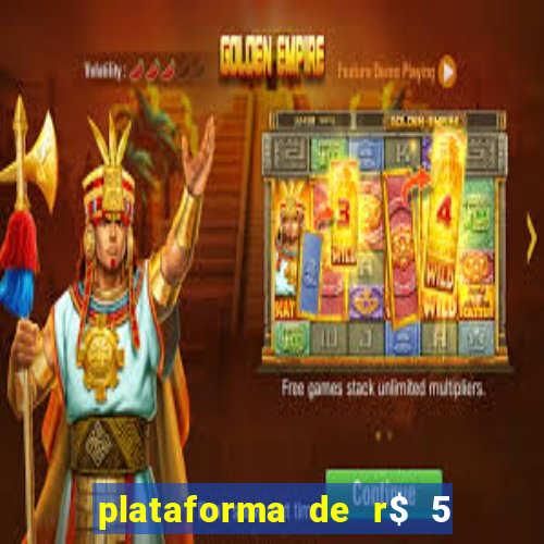 plataforma de r$ 5 jogo do tigrinho