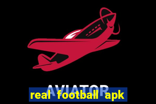 real football apk dinheiro infinito