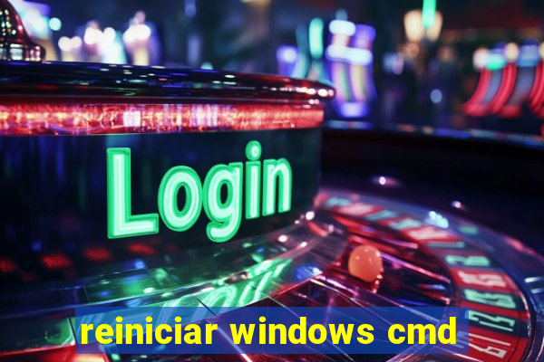 reiniciar windows cmd