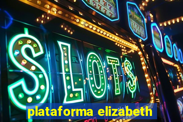 plataforma elizabeth