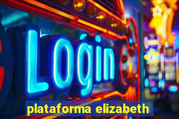 plataforma elizabeth