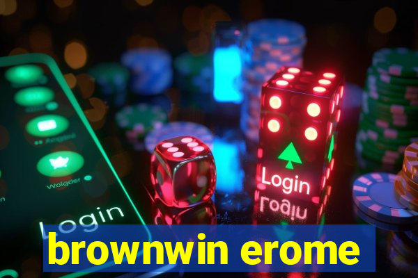 brownwin erome