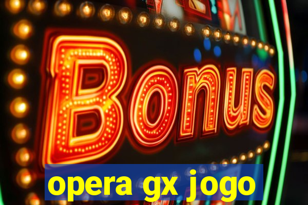 opera gx jogo