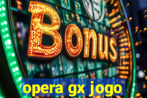 opera gx jogo