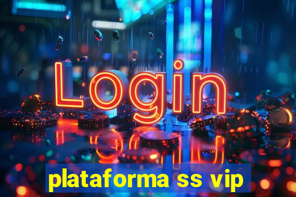 plataforma ss vip