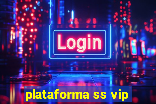 plataforma ss vip