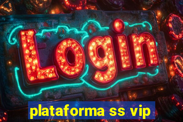 plataforma ss vip