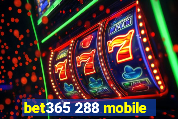 bet365 288 mobile